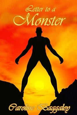 Letter to a Monster by Baggaley, Caroline