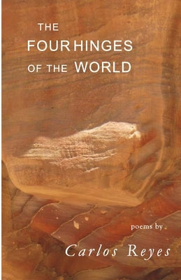 The Four Hinges of the World by Reyes, Carlos