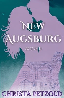 New Augsburg: Book 2 by Petzold, Christa