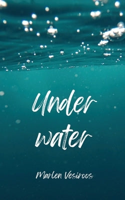 Under Water by Vesiroos, Marlen