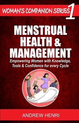 Menstrual Health and Management: Empowering Women with Knowledge, Tools and Confidence for Every Cycle by Udoh, Mary