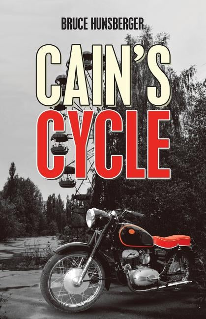 Cain's Cycle by Hunsberger, Bruce