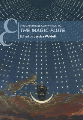 The Cambridge Companion to The Magic Flute by Waldoff, Jessica