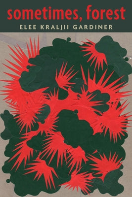 Sometimes, Forest by Gardiner, Elee Kraljii