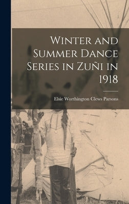 Winter and Summer Dance Series in Zu in 1918 by Parsons, Elsie Worthington Clews