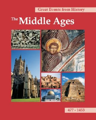 Great Events from History: The Middle Ages: Print Purchase Includes Free Online Access [With Free Web Access] by Pavlac, B.