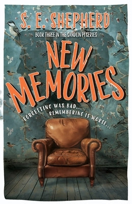 New Memories by Shepherd, S. E.