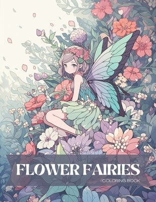 Flower Fairies Coloring Book for Kids and Adults: Stress Relief Coloring Book by Lvst, Wander