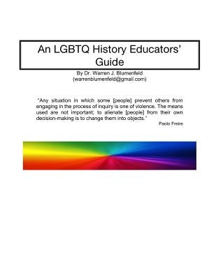 An LGBTQ History Educators Guide by Blumenfeld Ph. D., Warren J.