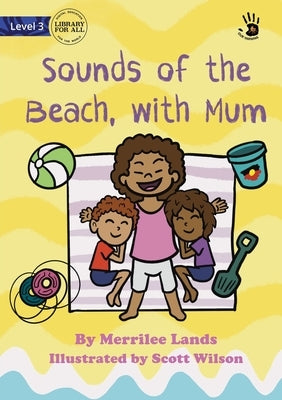 Sounds of the Beach, with Mum by Lands, Merrilee