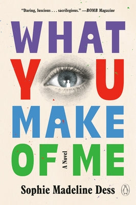 What You Make of Me by Dess, Sophie Madeline