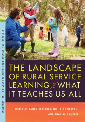 The Landscape of Rural Service Learning, and What It Teaches Us All by Stoecker, Randy