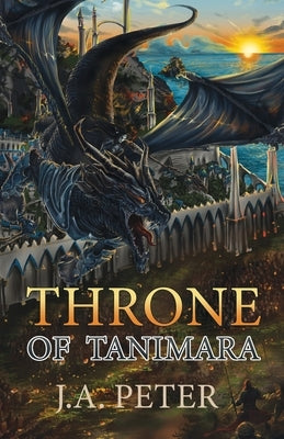 Throne of Tanimara by Peter, J. a.