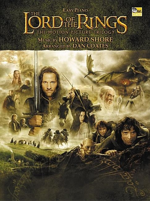 The Lord of the Rings Trilogy: Music from the Motion Pictures Arranged for Easy Piano by Shore, Howard