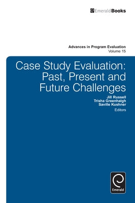 Case Study Evaluation: Past, Present and Future Challenges by Greenhalgh, Trish