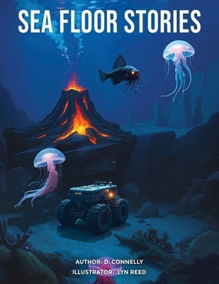 Sea Floor Stories by Connelly, D.