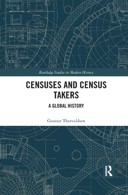 Censuses and Census Takers: A Global History by Thorvaldsen, Gunnar
