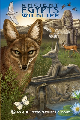Ancient Egypt's Wildlife: An Auc Press Nature Foldout by Navarro, Dominique