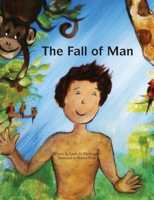 The Fall of Man by Washington, Linda D.