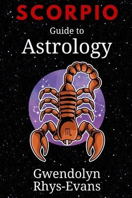 Scorpio: Guide to Astrology by Rhys-Evans, Gwendolyn