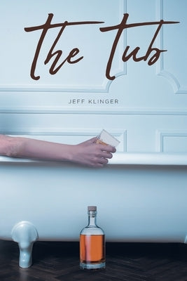 The Tub by Klinger, Jeff
