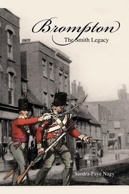 Brompton: The Smith Legacy by Nagy, Sandra-Faye