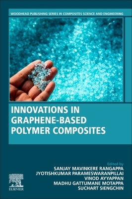 Innovations in Graphene-Based Polymer Composites by Rangappa, Sanjay Mavinkere
