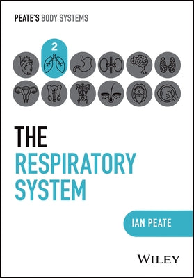 The Respiratory System by Peate, Ian