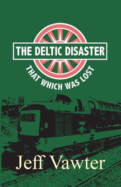 That Which Was Lost: The Deltic Disaster, Part Two by Vawter, Jeff