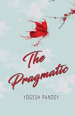 The Pragmatic by Pandey, Yogesh