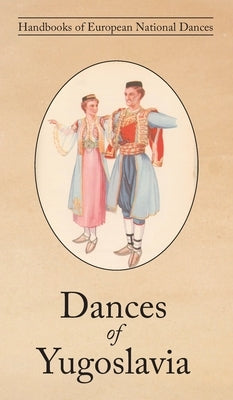 Dances of Yugoslavia by Jankovic, Ljubica