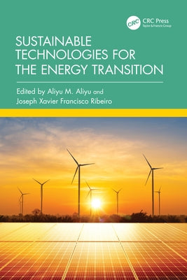 Sustainable Technologies for the Energy Transition by Aliyu, Aliyu M.