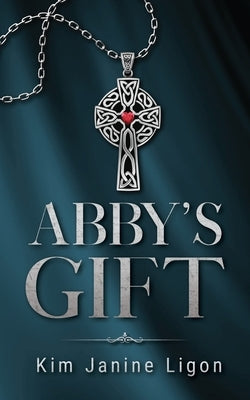 Abby's Gift by Ligon, Kim Janine