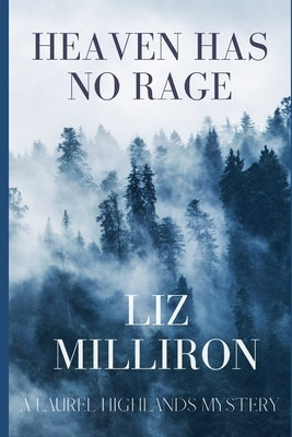 Heaven Has No Rage: A Laurel Highlands Mystery by Milliron, Liz