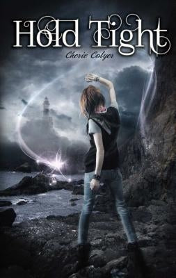 Hold Tight by Colyer, Cherie