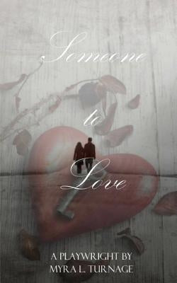 Someone To Love by Turnage, Myra