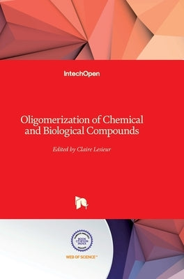 Oligomerization of Chemical and Biological Compounds by Lesieur, Claire