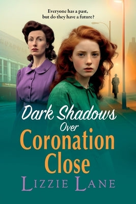 Dark Shadows Over Coronation Close by Lane, Lizzie