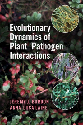 Evolutionary Dynamics of Plant-Pathogen Interactions by Burdon, Jeremy J.
