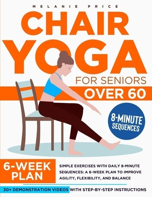 Chair Yoga for Seniors Over 60 by Price, Melanie