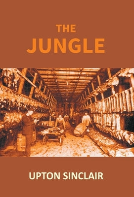 The Jungle by Sinclair, Upton