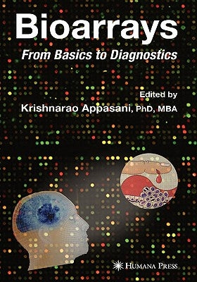 Bioarrays: From Basics to Diagnostics by Appasani, Krishnarao