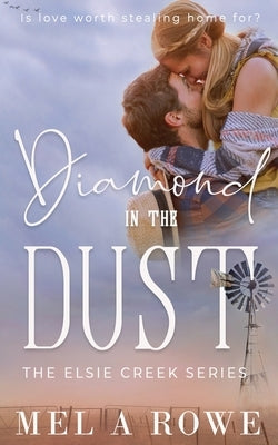 Diamond in the Dust by Rowe, Mel A.
