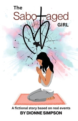 The Sabotaged Girl by Simpson, Dionne