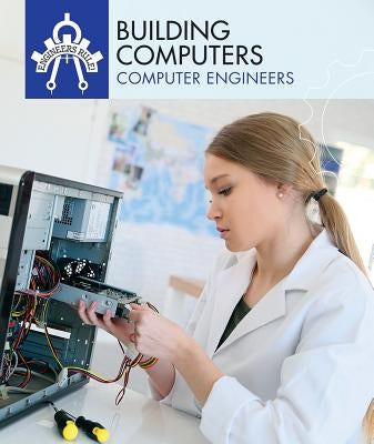 Building Computers: Computer Engineers by Faust, Daniel R.