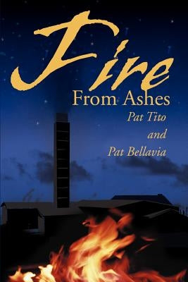 Fire from Ashes by Tito, Pat