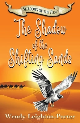 The Shadow of the Shifting Sands by Leighton-Porter, Wendy