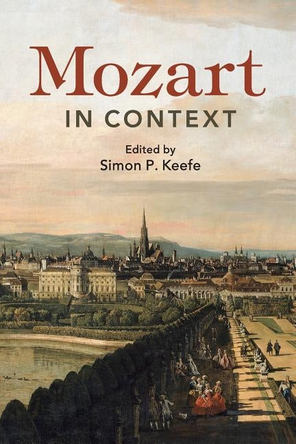 Mozart in Context by Keefe, Simon P.