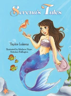 Serenas Tales by Lukens, Taylor