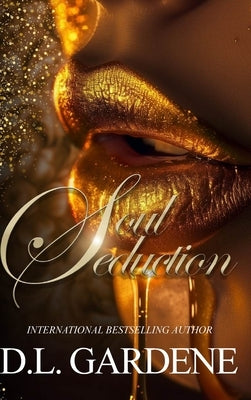 Soul Seduction by Gardene, DL